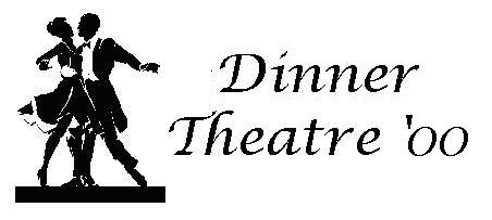 Dinner Theatre '00